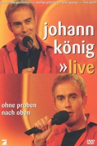 Johann König - Ohne Proben nach oben Live Poster of Johann König - Ohne Proben nach oben Live