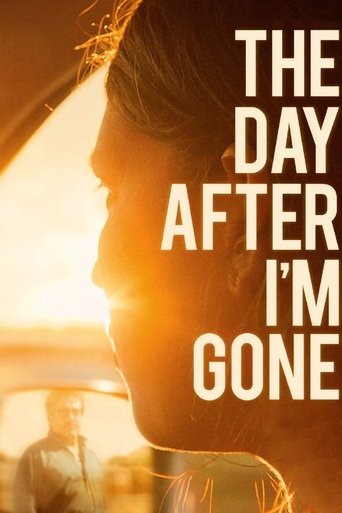 The Day After I'm Gone Poster of The Day After I'm Gone