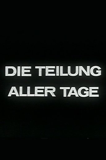 Die Teilung aller Tage Poster of Die Teilung aller Tage
