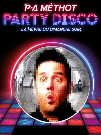 P-A Méthot : Party disco Poster of P-A Méthot : Party disco
