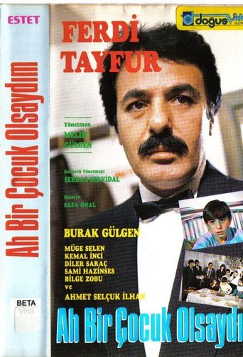 Ah Bir Çocuk Olsaydım Poster of Ah Bir Çocuk Olsaydım