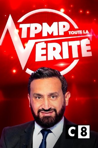 TPMP ! Toute la vérité Poster of TPMP ! Toute la vérité