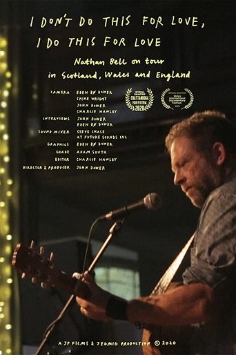 I Don't Do This For Love, I Do This For Love - Nathan Bell on Tour Poster of I Don't Do This For Love, I Do This For Love - Nathan Bell on Tour