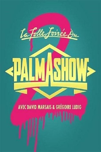 La Folle Soirée du Palmashow 2 Poster of La Folle Soirée du Palmashow 2