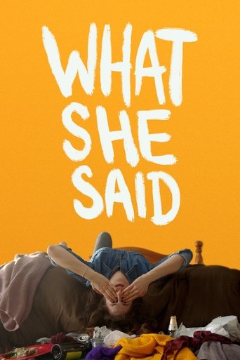 What She Said Poster of What She Said