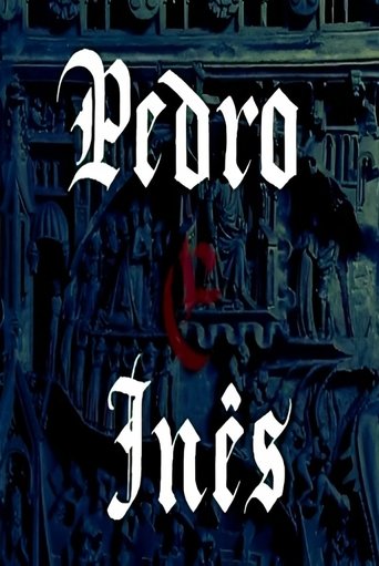 Pedro e Inês Poster of Pedro e Inês