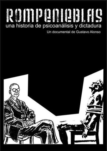 Rompenieblas, una historia de psicoanálisis y dictadura Poster of Rompenieblas, una historia de psicoanálisis y dictadura