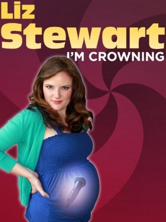 Liz Stewart: I'm Crowning Poster of Liz Stewart: I'm Crowning