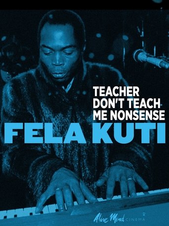 Fela Kuti: Teacher Don't Teach Me Nonsense Poster of Fela Kuti: Teacher Don't Teach Me Nonsense