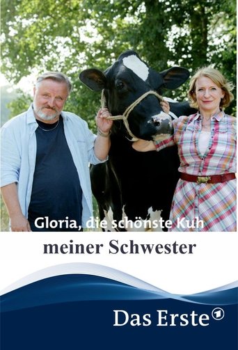 Gloria, die schönste Kuh meiner Schwester Poster of Gloria, die schönste Kuh meiner Schwester