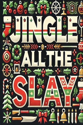 Jingle All the Slay Poster of Jingle All the Slay