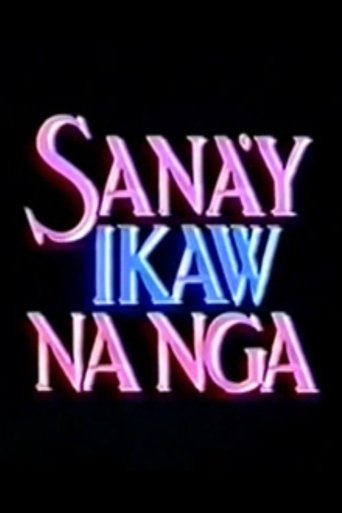 Sana'y Ikaw na Nga Poster of Sana'y Ikaw na Nga