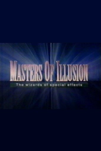 Masters of Illusion: The Wizards of Special Effects Poster of Masters of Illusion: The Wizards of Special Effects