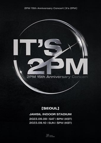 2PM 15th Anniversary Concert "It's 2PM" Poster of 2PM 15th Anniversary Concert "It's 2PM"