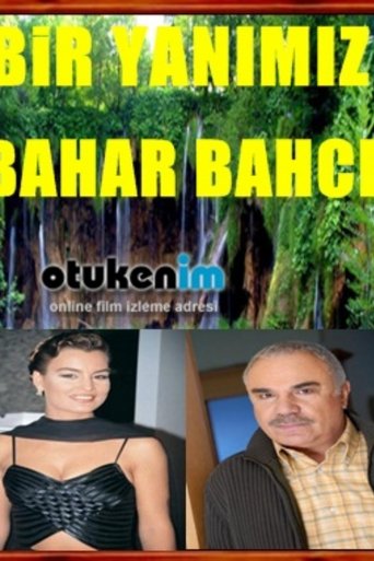 Bir Yanimiz Bahar Bahce Poster of Bir Yanimiz Bahar Bahce