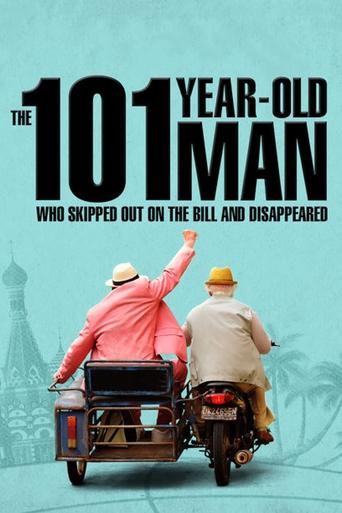 The 101-Year-Old Man Who Skipped Out on the Bill and Disappeared Poster of The 101-Year-Old Man Who Skipped Out on the Bill and Disappeared