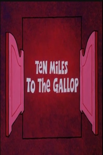 Ten Miles to the Gallop Poster of Ten Miles to the Gallop
