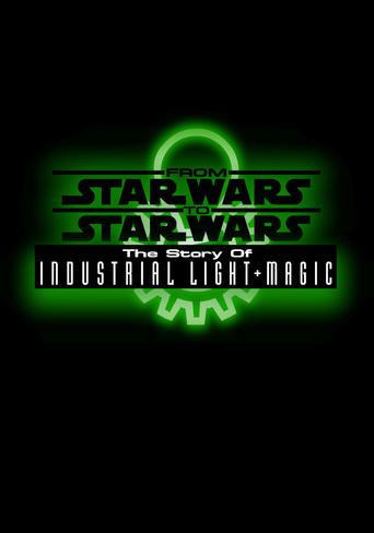 From Star Wars to Star Wars: The Story of Industrial Light & Magic Poster of From Star Wars to Star Wars: The Story of Industrial Light & Magic