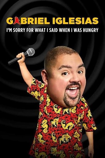 Gabriel Iglesias: I'm Sorry for What I Said When I Was Hungry Poster of Gabriel Iglesias: I'm Sorry for What I Said When I Was Hungry