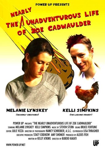 The Nearly Unadventurous Life of Zoe Cadwaulder Poster of The Nearly Unadventurous Life of Zoe Cadwaulder