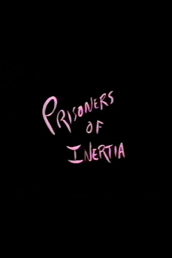 Prisoners of Inertia Poster of Prisoners of Inertia