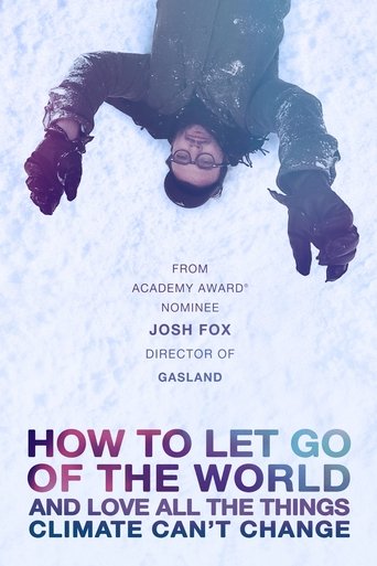 How to Let Go of the World and Love All the Things Climate Can't Change Poster of How to Let Go of the World and Love All the Things Climate Can't Change