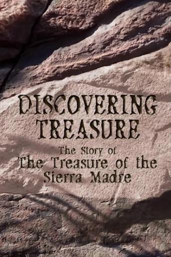 Discovering Treasure: The Story of 'The Treasure of the Sierra Madre' Poster of Discovering Treasure: The Story of 'The Treasure of the Sierra Madre'