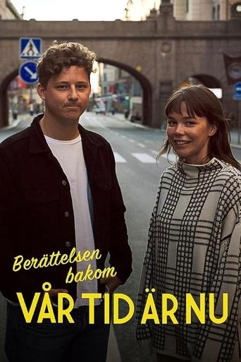 Berättelsen bakom Vår tid är nu Poster of Berättelsen bakom Vår tid är nu