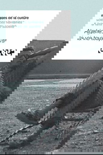 Algérie, la vie toujours Poster of Algérie, la vie toujours