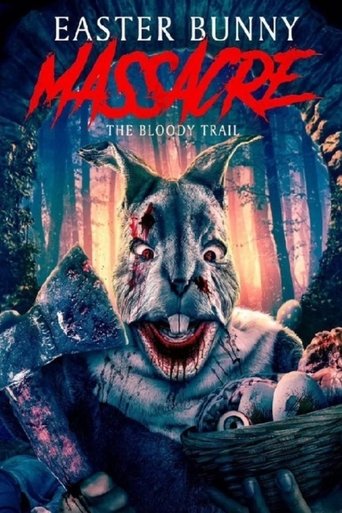 Easter Bunny Massacre: The Bloody Trail Poster of Easter Bunny Massacre: The Bloody Trail