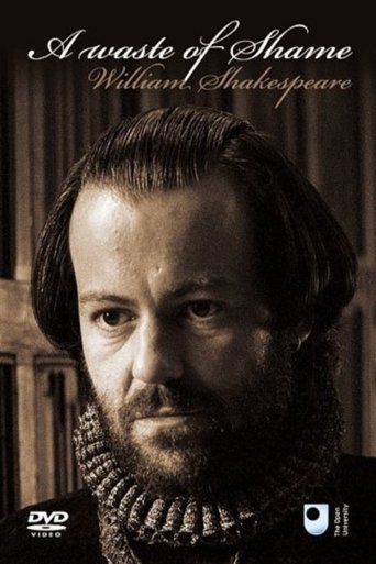 A Waste of Shame: The Mystery of Shakespeare and His Sonnets Poster of A Waste of Shame: The Mystery of Shakespeare and His Sonnets