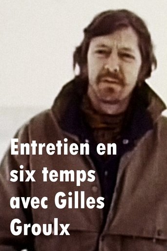 Entretien en six temps avec Gilles Groulx Poster of Entretien en six temps avec Gilles Groulx