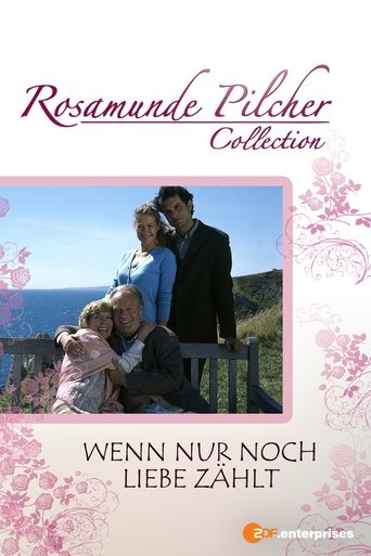 Rosamunde Pilcher: Wenn nur noch Liebe zählt Poster of Rosamunde Pilcher: Wenn nur noch Liebe zählt