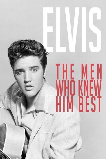 Elvis: The Men Who Knew Him Best Poster of Elvis: The Men Who Knew Him Best