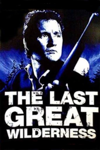 The Last Great Wilderness Poster of The Last Great Wilderness