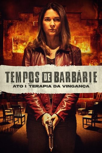 Tempos de Barbárie – Ato I: Terapia de Vingança Poster of Tempos de Barbárie – Ato I: Terapia de Vingança
