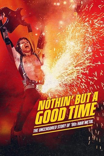 Nöthin' but a Good Time: The Uncensored Story of '80s Hair Metal Poster of Nöthin' but a Good Time: The Uncensored Story of '80s Hair Metal