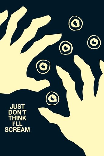 Just Don't Think I'll Scream Poster of Just Don't Think I'll Scream