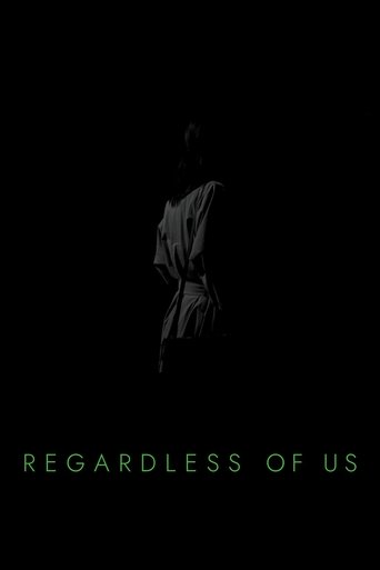 Regardless of Us Poster of Regardless of Us