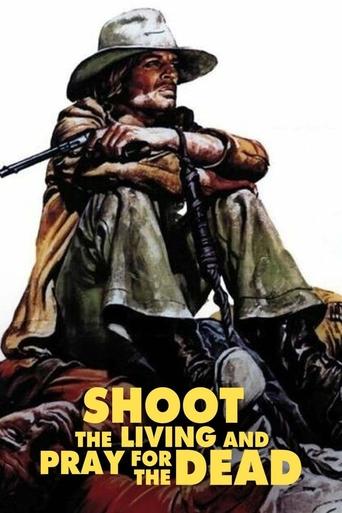 Shoot the Living and Pray for the Dead Poster of Shoot the Living and Pray for the Dead