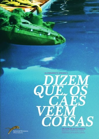 Dogs are said to see things Poster of Dogs are said to see things