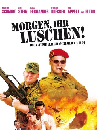 Morgen, ihr Luschen! Der Ausbilder-Schmidt-Film Poster of Morgen, ihr Luschen! Der Ausbilder-Schmidt-Film