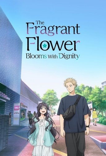 The Fragrant Flower Blooms with Dignity Poster of The Fragrant Flower Blooms with Dignity
