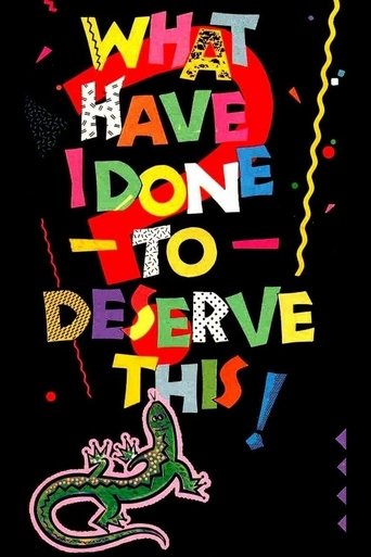 What Have I Done to Deserve This? Poster of What Have I Done to Deserve This?