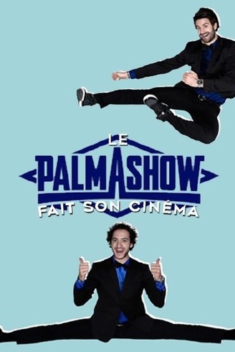 Palmashow - Le Palmashow fait son cinéma Poster of Palmashow - Le Palmashow fait son cinéma