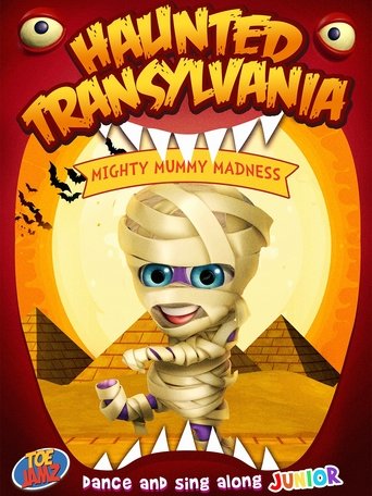 Haunted Transylvania: Mighty Mummy Madness Poster of Haunted Transylvania: Mighty Mummy Madness