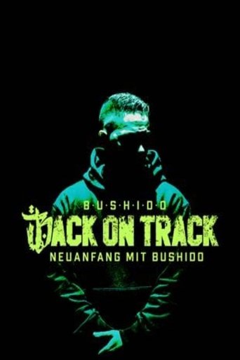 Back on Track - Neuanfang mit Bushido Poster of Back on Track - Neuanfang mit Bushido