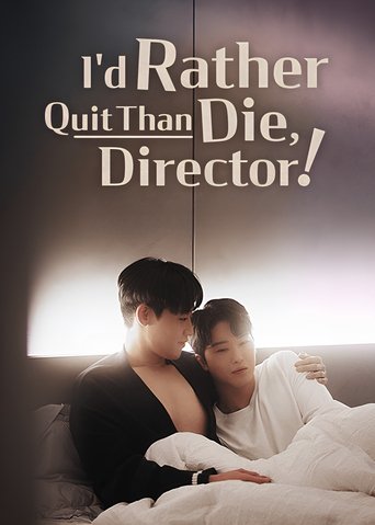 I'd Rather Quit Than Die, Director! Poster of I'd Rather Quit Than Die, Director!