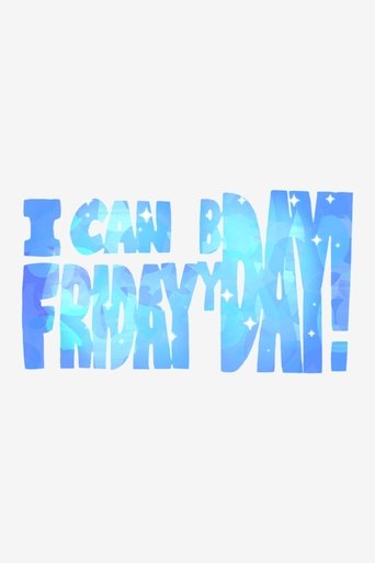 I can Friday by day! Poster of I can Friday by day!