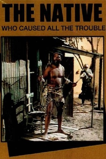 The Native Who Caused All the Trouble Poster of The Native Who Caused All the Trouble